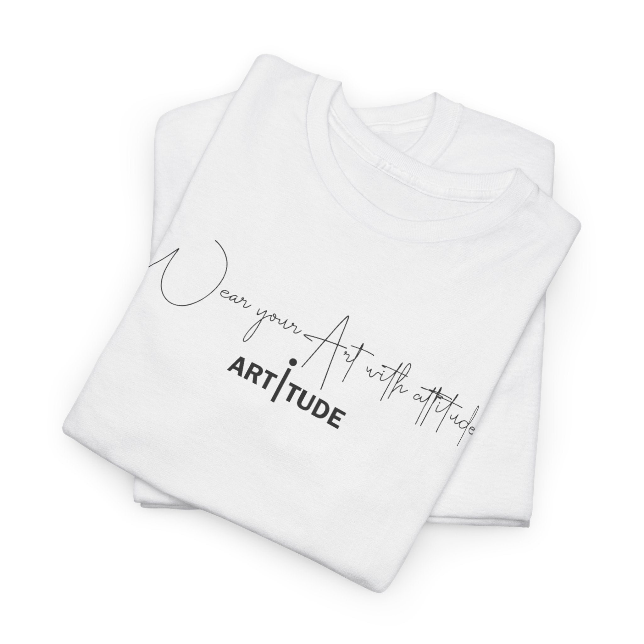 WEAR YOUR ART WITH ATTITUDE TEE