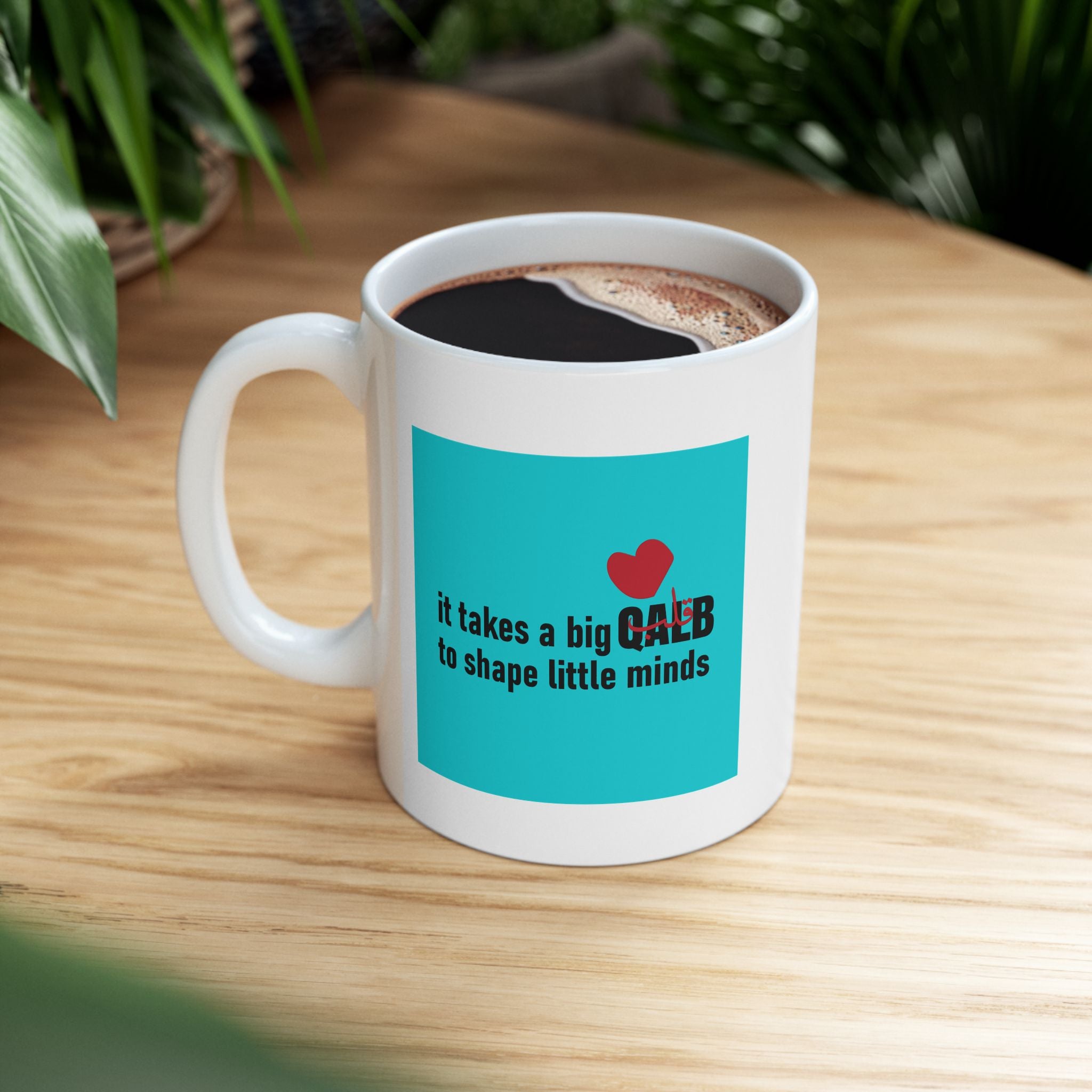 It takes a big QALB - Mug