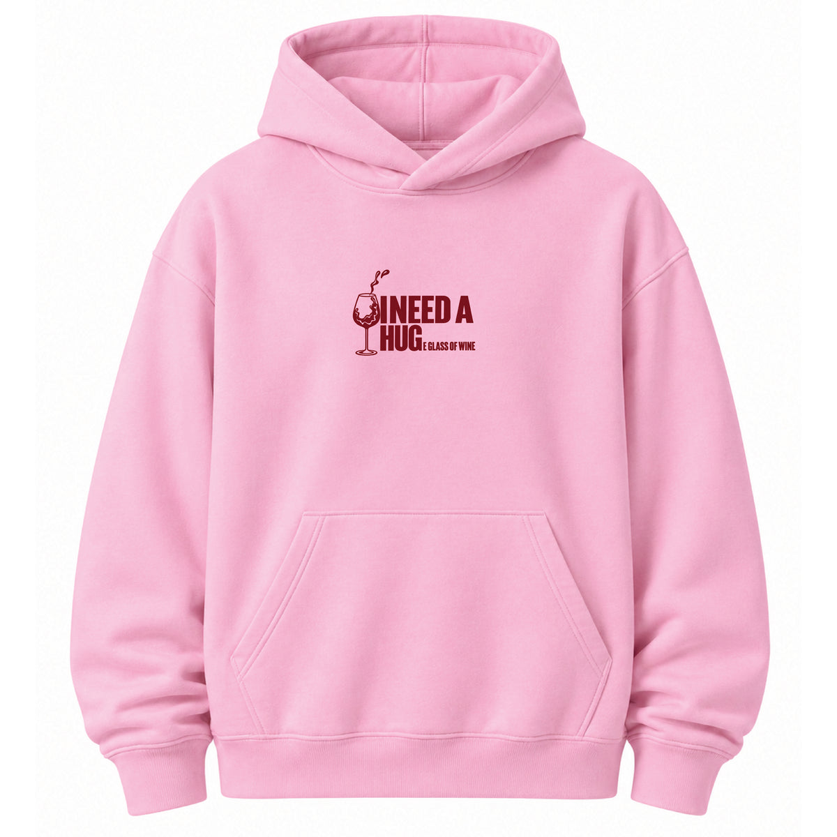 I Need a Huge Glass of Wine - Hoodie