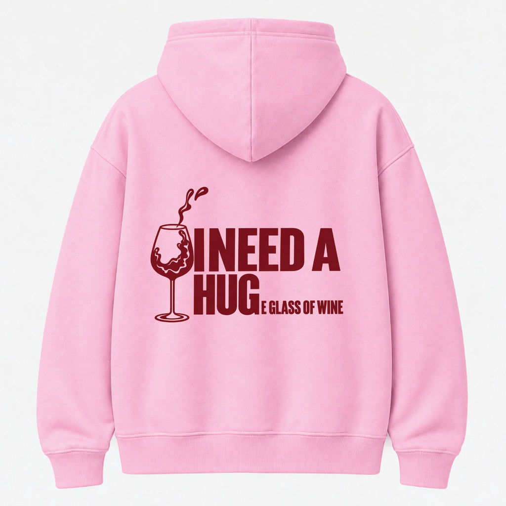 I Need a Huge Glass of Wine - Hoodie