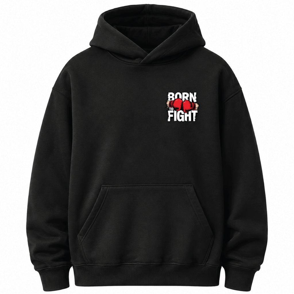 Born to Fight - Hoodie