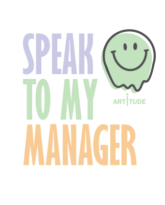 SPEAK TO MY MANAGER TEE