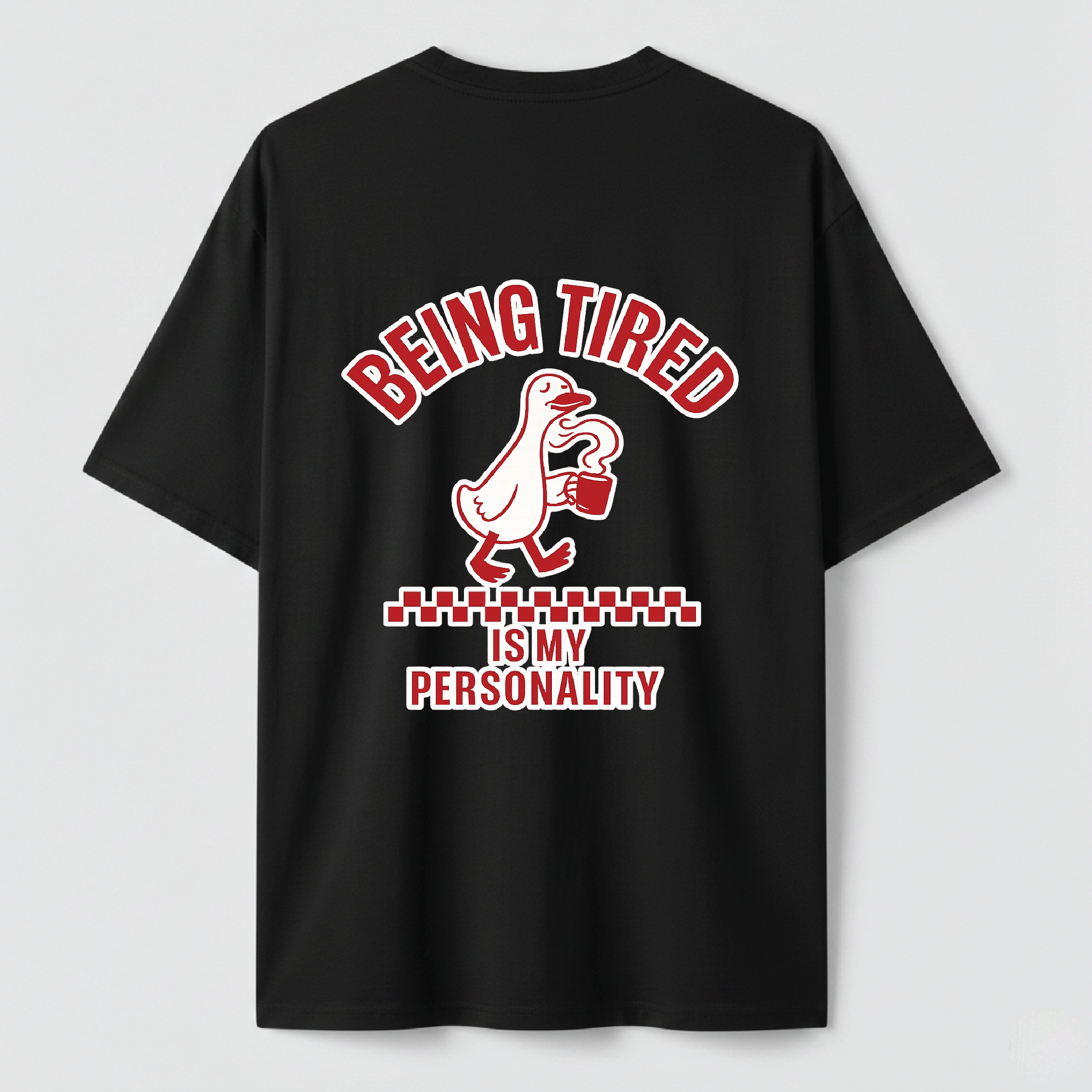 Being Tired Is My Personality - TEE