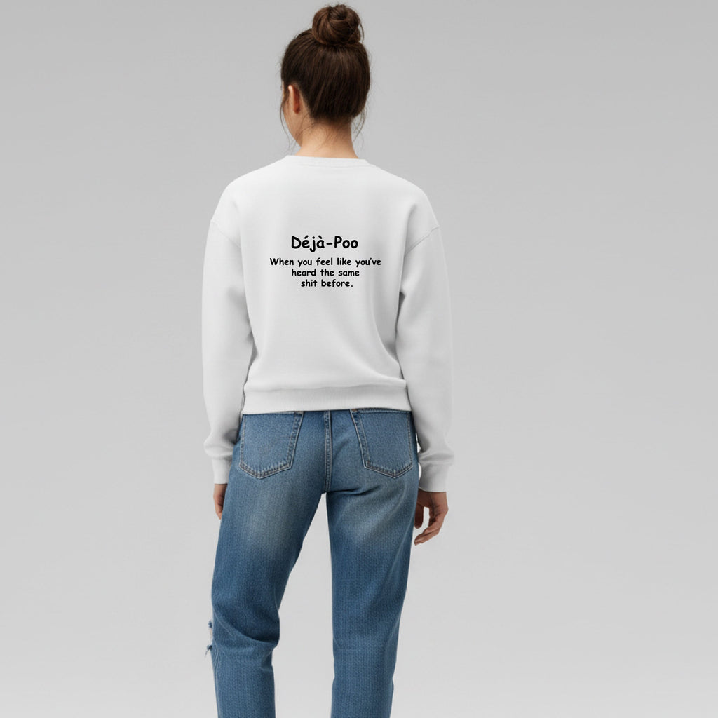 Déjà-Poo SWEATSHIRT