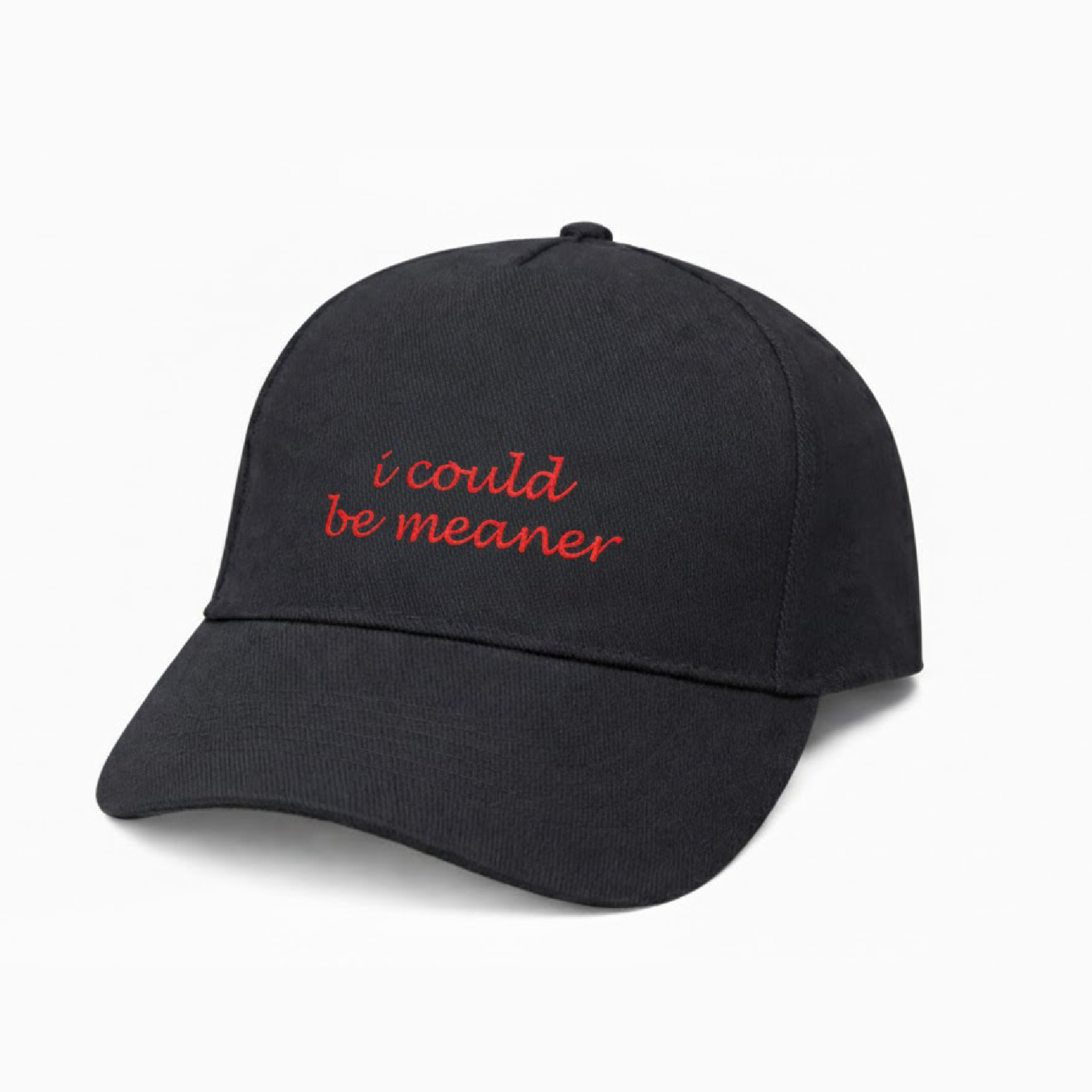 i could be meaner - Embroidered Cap