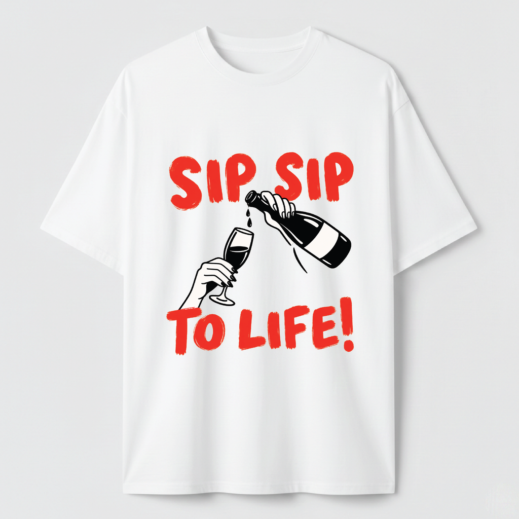Sip Sip to Life - TEE