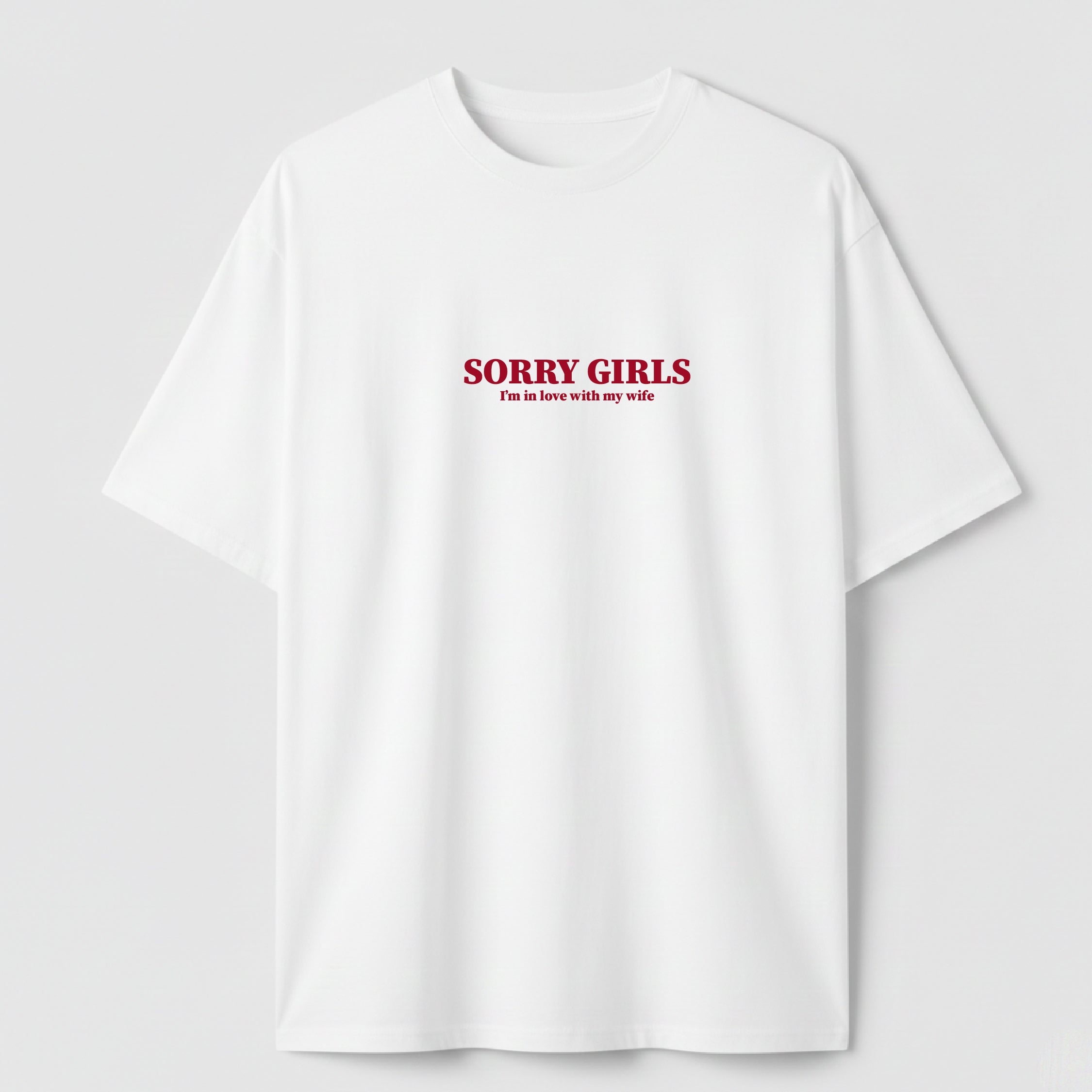 Sorry Girls - TEE