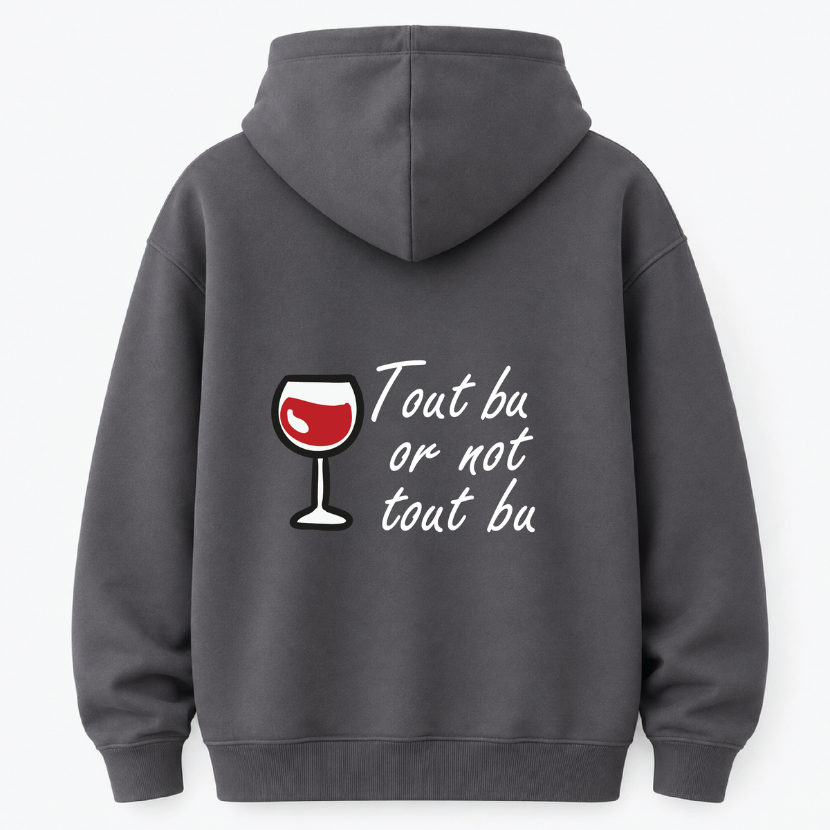 Tout bu or not tout bu  - Hoodie